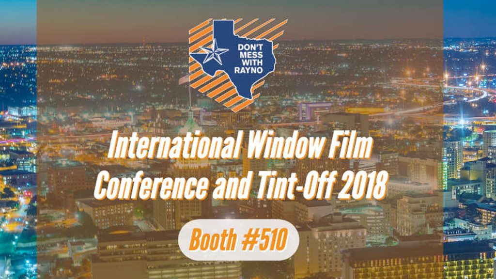 Rayno at 2018 International Window Film Conference and Tint-Off™
